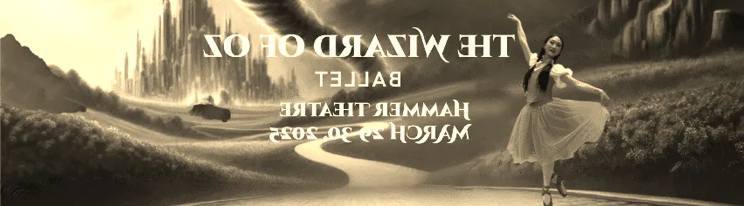 The Wizard of Oz - Ballet